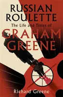 Russisches Roulette - 'Ein brillantes neues Leben von Graham Greene' - Evening Standard - Russian Roulette - 'A brilliant new life of Graham Greene' - Evening Standard