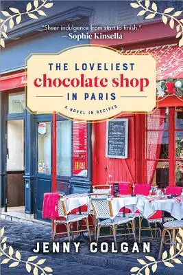 Der schönste Schokoladenladen von Paris: Ein Roman in Rezepten - The Loveliest Chocolate Shop in Paris: A Novel in Recipes