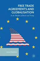 Freihandelsabkommen und Globalisierung: Im Schatten von Brexit und Trump - Free Trade Agreements and Globalisation: In the Shadow of Brexit and Trump