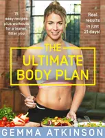 Ultimate Body Plan - 75 einfache Rezepte und Workouts für ein schlankeres, fitteres Ich - Ultimate Body Plan - 75 Easy Recipes Plus Workouts for a Leaner, Fitter You