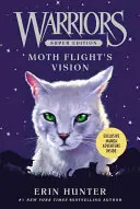 Warriors Super Edition: Die Vision des Mottenflugs - Warriors Super Edition: Moth Flight's Vision