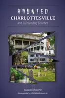 Spuk in Charlottesville und den umliegenden Bezirken - Haunted Charlottesville and Surrounding Counties