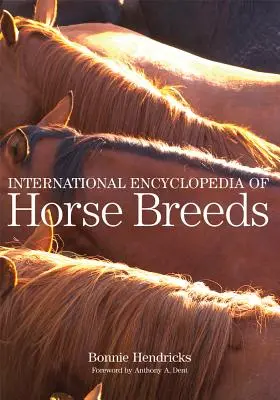 Internationale Enzyklopädie der Pferderassen - International Encyclopedia of Horse Breeds