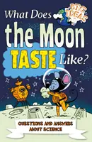 Wie schmeckt der Mond? - Fragen und Antworten zur Wissenschaft - What Does the Moon Taste Like? - Questions and Answers About Science