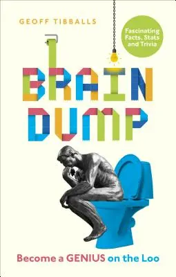 Gehirnschmalz: Werde ein Genie auf dem Klo - Brain Dump: Become a Genius on the Loo