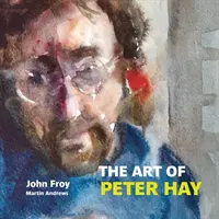 Die Kunst von Peter Hay - Art of Peter Hay