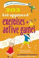 303 Für Kinder zugelassene Übungen und aktive Spiele - 303 Kid-Approved Exercises and Active Games