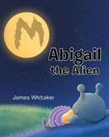 Abigail der Außerirdische - Abigail the Alien