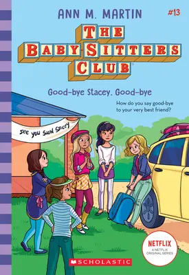 Auf Wiedersehen Stacey, auf Wiedersehen (Der Baby-Sitters Club #13), 13 - Good-Bye Stacey, Good-Bye (the Baby-Sitters Club #13), 13
