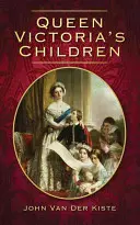 Die Kinder der Königin Victoria - Queen Victoria's Children