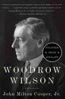 Woodrow Wilson: Eine Biographie - Woodrow Wilson: A Biography