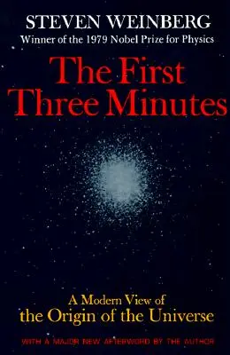 Die ersten drei Minuten: Eine moderne Sicht auf den Ursprung des Universums - The First Three Minutes: A Modern View of the Origin of the Universe
