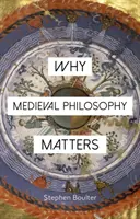 Warum mittelalterliche Philosophie wichtig ist - Why Medieval Philosophy Matters