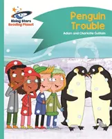 Leseplanet - Pinguin Ärger - Türkis: Kometenstraße Kinder - Reading Planet - Penguin Trouble - Turquoise: Comet Street Kids