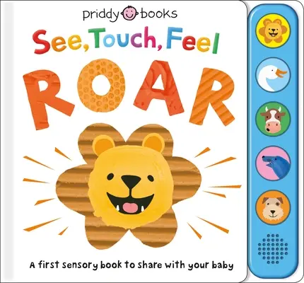 Sehen, Tasten, Fühlen: Roar: Ein erstes sensorisches Buch - See, Touch, Feel: Roar: A First Sensory Book