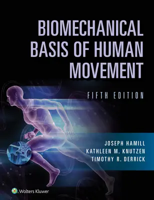 Biomechanische Grundlagen der menschlichen Bewegung - Biomechanical Basis of Human Movement