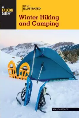 Falcon-Führer: Winterwandern und Camping - Falcon Guide: Winter Hiking and Camping