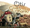 Otis dankt - Otis Gives Thanks