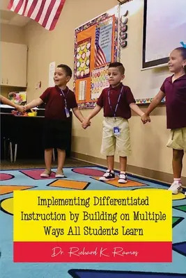 Umsetzung eines differenzierten Unterrichts, der auf den vielfältigen Lernmethoden aller Schüler aufbaut - Implementing Differentiated Instruction by Building on Multiple Ways All Students Learn