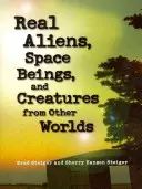 Echte Außerirdische, Weltraumwesen und Kreaturen aus anderen Welten - Real Aliens, Space Beings, and Creatures from Other Worlds