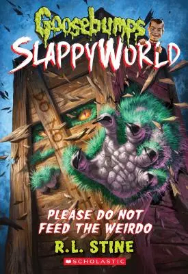 Bitte füttern Sie nicht den Spinner (Gänsehaut Slappyworld #4), 4 - Please Do Not Feed the Weirdo (Goosebumps Slappyworld #4), 4