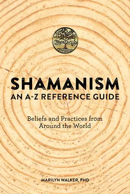 Schamanismus: Ein Nachschlagewerk von A-Z - Shamanism: An A-Z Reference Guide