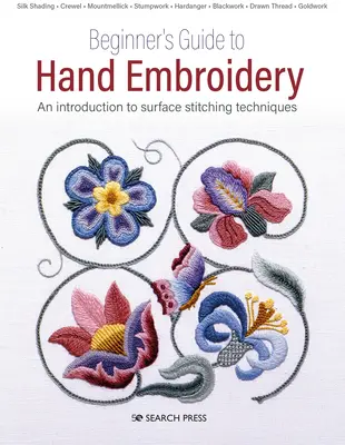 Handstickerei: Zeitlose Techniken für Anfänger und Fortgeschrittene - Hand Embroidery: Timeless Techniques for Beginners and Beyond