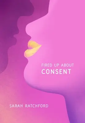 Feuer und Flamme für Einverständnis - Fired Up about Consent