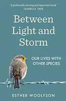 Zwischen Licht und Sturm - Wie wir mit anderen Spezies leben - Between Light and Storm - How We Live With Other Species