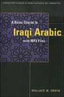 Ein Grundkurs in irakischem Arabisch: Mit Audio-MP3-Dateien [Mit CDROM] - A Basic Course in Iraqi Arabic: With Audio MP3 Files [With CDROM]