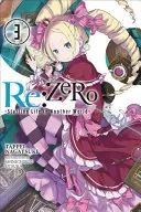 RE: Zero, Band 3: Ein neues Leben in einer anderen Welt - RE: Zero, Volume 3: Starting Life in Another World