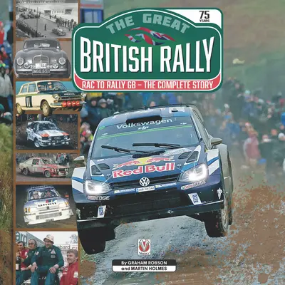 Die große britische Rallye: Rennen zur Rallye GB - Die komplette Geschichte - The Great British Rally: Rac to Rally GB - The Complete Story