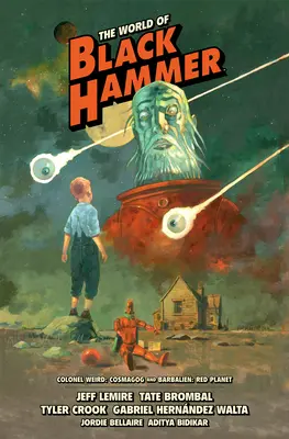 Die Welt des Schwarzen Hammers Bibliotheksausgabe Band 3 - The World of Black Hammer Library Edition Volume 3