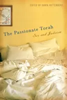 Die leidenschaftliche Tora: Sex und Judentum - The Passionate Torah: Sex and Judaism