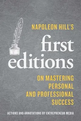 Napoleon Hills Erstausgaben: Wie man persönlichen und beruflichen Erfolg meistert - Napoleon Hill's First Editions: On Mastering Personal and Professional Success