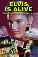 Elvis ist lebendig: Die komplette Verschwörung - Elvis Is Alive: The Complete Conspiracy