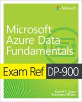 Prüfungsreferenz Dp-900 Microsoft Azure-Datengrundlagen - Exam Ref Dp-900 Microsoft Azure Data Fundamentals