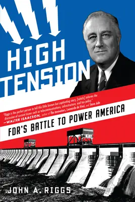 Hochspannung: FDRs Kampf um die Macht in Amerika - High Tension: Fdr's Battle to Power America