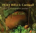 Heilige Quellen: Cornwall: Eine fotografische Reise - Holy Wells: Cornwall: A Photographic Journey