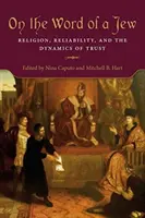 Auf das Wort eines Juden: Religion, Verlässlichkeit und die Dynamik des Vertrauens - On the Word of a Jew: Religion, Reliability, and the Dynamics of Trust