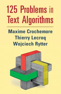 125 Probleme in Text-Algorithmen: Mit Lösungen - 125 Problems in Text Algorithms: With Solutions