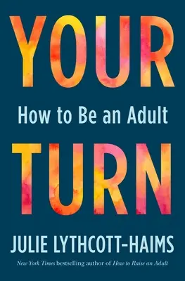 Du bist dran: Wie man ein Erwachsener wird - Your Turn: How to Be an Adult