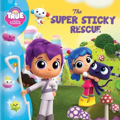 True und das Regenbogenkönigreich: Die superklebrige Rettung - True and the Rainbow Kingdom: The Super Sticky Rescue