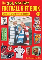 Fußball-Geschenkbuch „Ich habe, nicht du hast“ - Der Katalog der Wünsche eines jeden Fans - Got, Not Got Football Gift Book - Every Fan's Catalogue of Desires