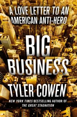 Big Business: Ein Liebesbrief an einen amerikanischen Anti-Helden - Big Business: A Love Letter to an American Anti-Hero