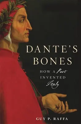 Dante's Bones: Wie ein Dichter Italien erfand - Dante's Bones: How a Poet Invented Italy