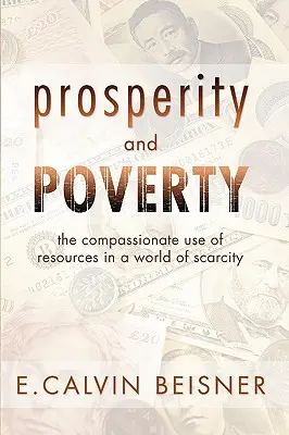 Wohlstand und Armut: Der barmherzige Umgang mit Ressourcen in einer Welt der Knappheit - Prosperity and Poverty: The Compassionate Use of Resources in a World of Scarcity