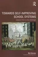 Auf dem Weg zu sich selbst verbessernden Schulsystemen: Lehren aus einer städtischen Herausforderung - Towards Self-Improving School Systems: Lessons from a City Challenge