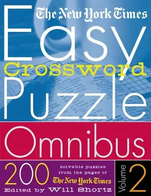 The New York Times Easy Crossword Puzzle Omnibus Volume 2: 200 lösbare Rätsel von den Seiten der New York Times - The New York Times Easy Crossword Puzzle Omnibus Volume 2: 200 Solvable Puzzles from the Pages of the New York Times