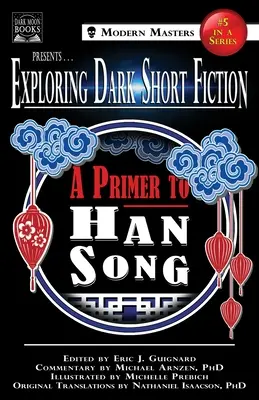 Erkundung düsterer Kurzgeschichten #5: Eine Fibel für Han Song - Exploring Dark Short Fiction #5: A Primer to Han Song